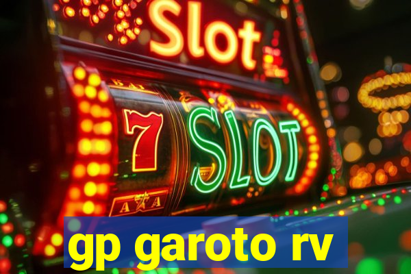 gp garoto rv